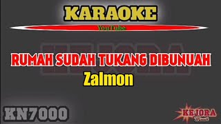 Download lagu Rumah sudah tukang dibunuah ZALMON  Karaoke/Lirik mp3