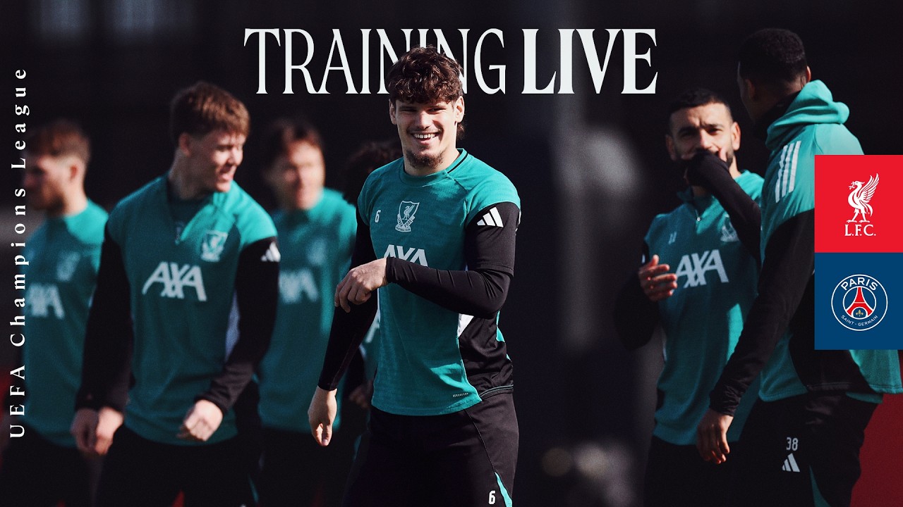 LIVE Champions League Training: Liverpool vs PSG