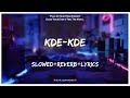 Harvi Kde Kde Slowed Reverb Lyrics Punjabi Lo Fi Song