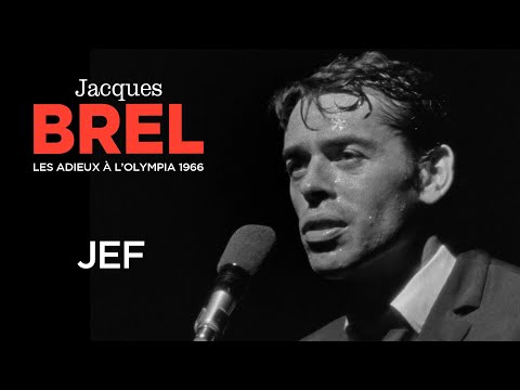 Jacques Brel - Jef (Live officiel Les Adieux à l’Olympia 1966)
