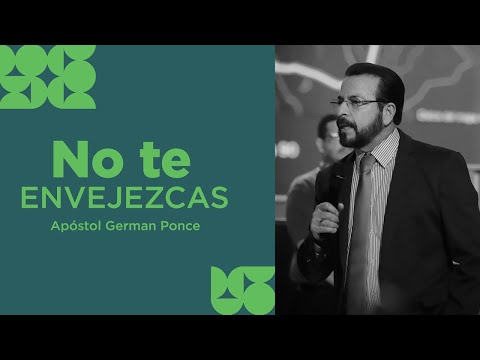 Apóstol German Ponce   No Te Envejezcas   miércoles 05 04 2023   Retiro Nuevas Temporadas