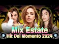 MIGLIORI CANZONI ESTIVE 2024 TORMENTONI ESTATE 2024 ITALIANE MIX ESTATE 2024 ITALIANE