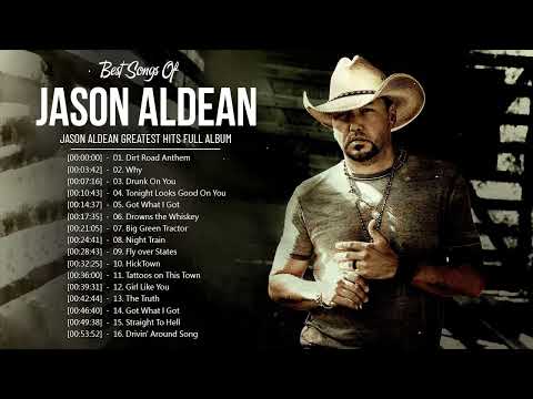 Jason Aldean - Jason Aldean Greatest Hits Full Album 2022 - Best Songs Of Jason Aldean