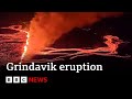 Grindavik Eruption Iceland Entering A New Volcanic Era BBC News