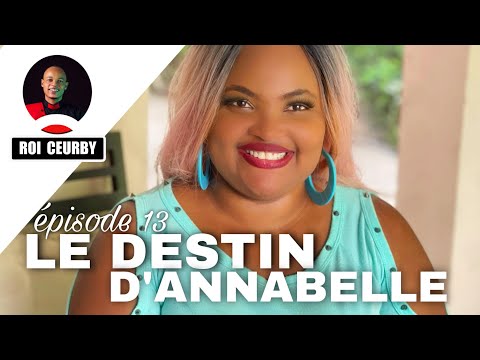 LE DESTIN D’ANNABELLE épisode 13/Mini série 2025 