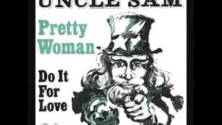 UNCLE SAM Oh Pretty Woman