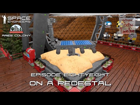 Ares Colony EP88 - On A Pedestal (Space Engineers)