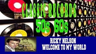 RICKY NELSON - WELCOME TO MY WORLD