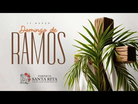 Domingo de Ramos - Paróquia Santa Rita - Cássia dos Coqueiros SP
