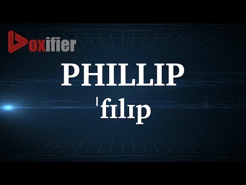 English Pronunciation of Phillip - Voxifier.com