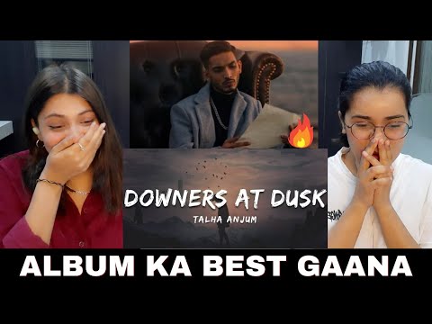 Talha Anjum - Downers At Dusk | Prod. by UMAIR (Official Audio) Indian Reaction