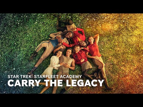 Star Trek: Starfleet Academy | Carry the Legacy and Create the Future