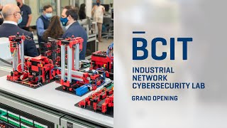 BCIT | Industrial Network Cybersecurity Lab Grand Opening