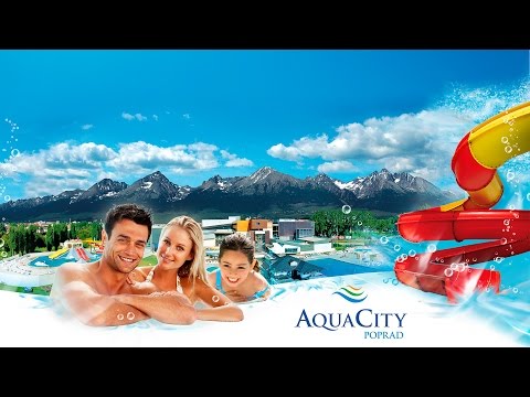 AquaCity Poprad - Wellness dovolenka na Slovensku