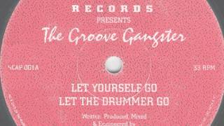 The Groove Gangster - Let The Drummer Go