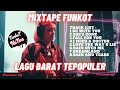 DJ REMIX FUNKOT BE WITH YOU DJ SHE S GONE MIXTAPE DUGEM FUNKOT BARAT NEW YEAR 2023