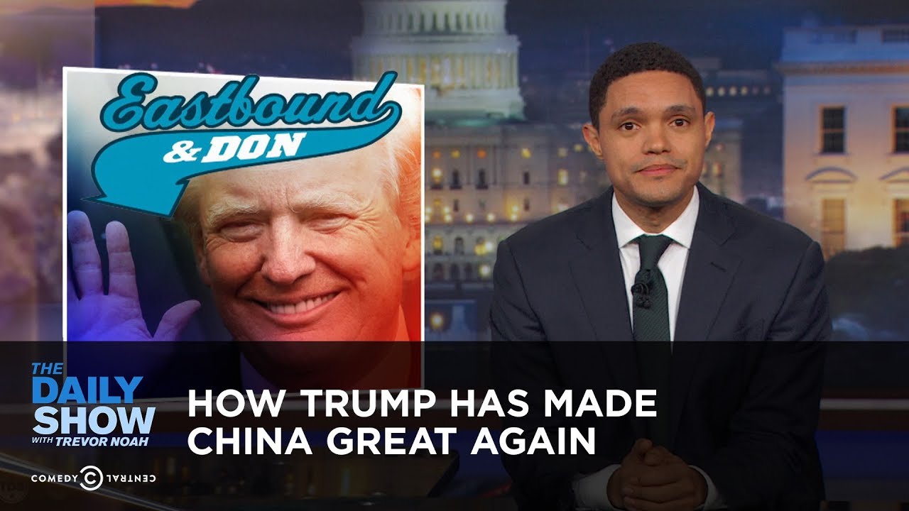 How Trump Has Made China Great Again: The Daily Show