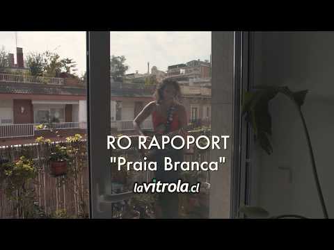 LaVitrola.cl: Ro Rapoport - Praia Branca