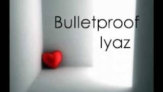 Bulletproof-Iyaz