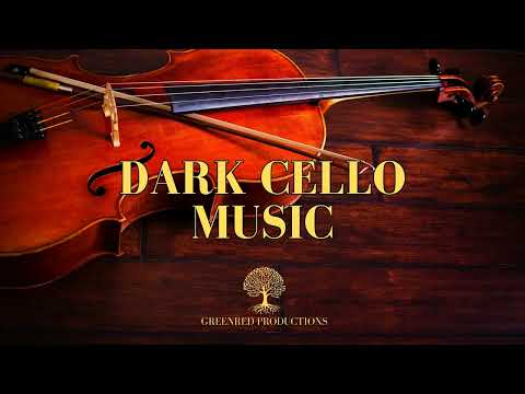 Deep Cello Music for Relaxation, Meditation Music with Dark Cello