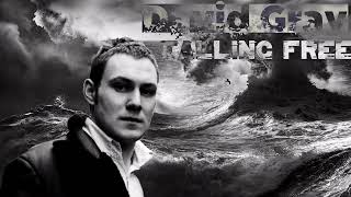 David Gray - Falling Free (2016 version)