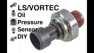 Chevy LS Vortec Oil Pressure Sensor Swap