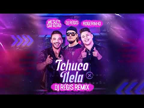 MC Rogerinho, Wesley Safadão - Tchuco Nela (DJ RÉGIS REMIX)