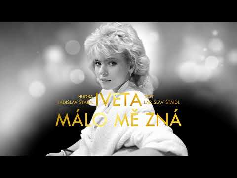 Málo mě zná - Iveta Bartošová