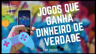  Jogos que da para ganhar dinheiro de verdade 2021