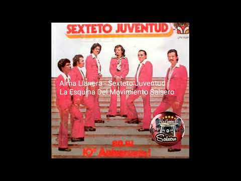 Alma Llanera - Sexteto Juventud