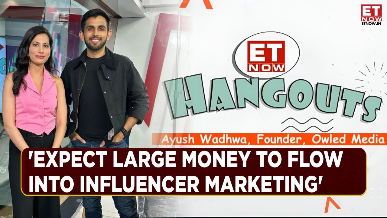 ET Now Hangouts: 'Navigating Through The Cluttered Space Of Influencer Marketing' | Ayush Wadhwa