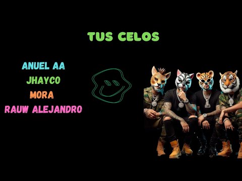 Tus Celos || Anuel AA, Jhayco, Mora & Rauw Alejandro || Saigo (Music Video)(letra)