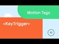 KeyTrigger - Motion Tags #10