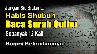 Download lagu MANFAAT MEMBACA SURAH AL IKHLAS 12 KALI SETELAH SHOLAT SHUBUH mp3