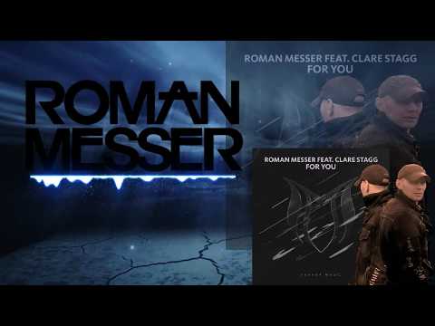 Roman Messer feat. Clare Stagg – For You