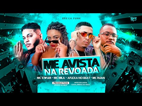 MC RUAN, AFLEXA NO BEAT, MC STIFLER E MC MILA - ME AVISTA NA REVOADA - BREGA FUNK - REMIX BREGA FUNK