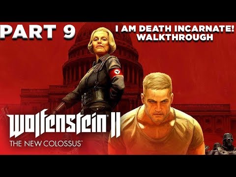 Wolfenstein 2: The New Colossus Walkthrough - I Am Death Incarnate! - Part 9 "Mesquite"