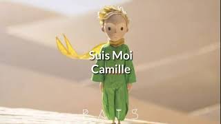 Suis Moi - Camille (El principito)/[traducida al español]