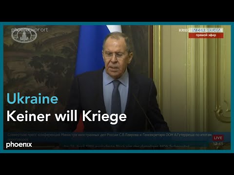 Ukraine-Krieg: Statements von Sergej Lawrow und António Guterres