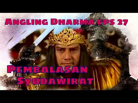 Angling Dharma Episode  27 - Pembalasan Syudawirat