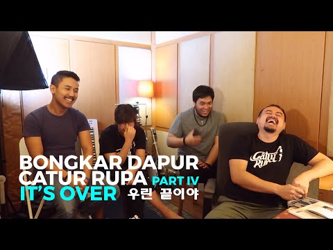 Bongkar Dapur Catur Rupa Part 04 | It's Over 우린 끝이야