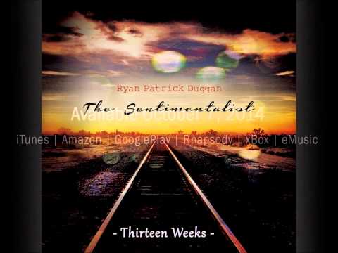 Ryan Patrick Duggan - Thirteen Weeks