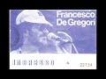Francesco De Gregori Sono tuo LIVE 1999