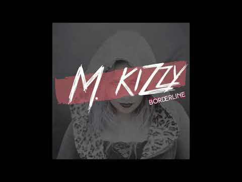 M. KIZZY - I AIN'T HER | BORDERLINE