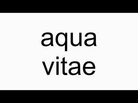 How to pronounce aqua vitae
