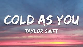 Taylor Swift - Cold As You (Lyrics)