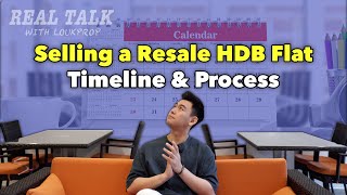 TIMELINE and Process When You SELL Your HDB Flat in Singapore! | Real Talk with LoukProp! Ep 27
