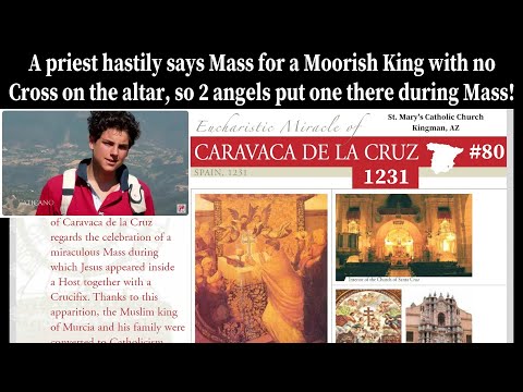 EUCHARISTIC MIRACLE - CARAVACA SPAIN 1231 - Two angels deliver a Cross to a make-shift altar. #80