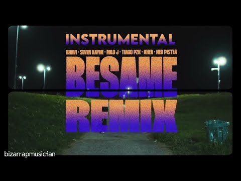 (BEAT) BESAME REMIX | Bhavi, Neo Pistea, Seven Kayne, Khea, Tiago PZK y Milo J