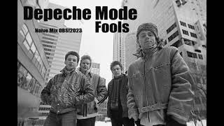 Depeche Mode - Fools [Naive Mix OBS!2023]